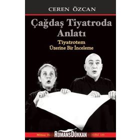 Çağdaş Tiyatroda Anlatı - Ceren Özcan