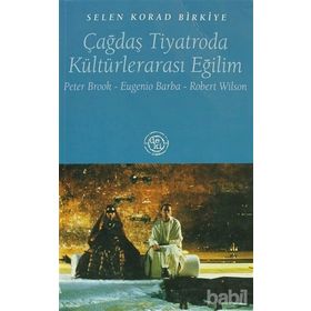 ÇAĞDAŞ TIYATRODA KÜLTÜRLERARASI EĞİLİM - SELEN KORAD BIRKIYE