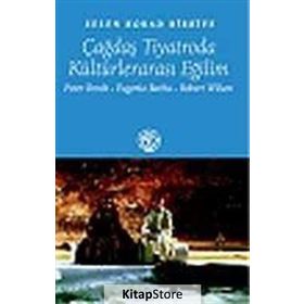 ÇAĞDAŞ TIYATRODA KÜLTÜRLERARASI EĞİLİM - SELEN KORAD BIRKIYE