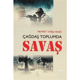 ÇAĞDAŞ TOPLUMDA SAVAŞ - MEHMET TANJU AKAD