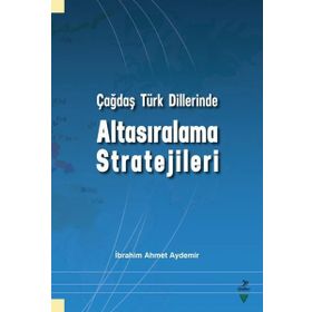 Çağdaş Türk Dillerinde Altasıralama Stratejileri - Grafiker Yayınları