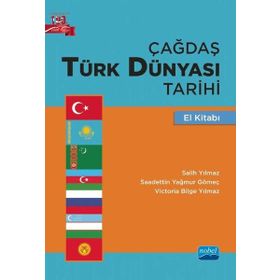 Çağdaş Türk Dünyası Tarihi El Kitabı - Salih Yılmaz