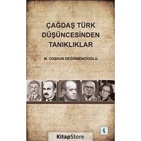 Çağdaş Türk Düşüncesinden Tanıklıklar - M. Coşkun Değirmencioğlu