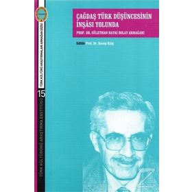 Çağdaş Türk Düşüncesinin İnşası Yolunda - Süleyman Hayri Bolay