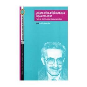 Çağdaş Türk Düşüncesinin İnşası Yolunda - Süleyman Hayri Bolay