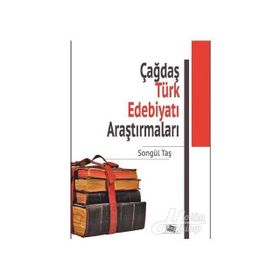 Çağdaş Türk Edebiyatı Araştırmaları - Songül Taş