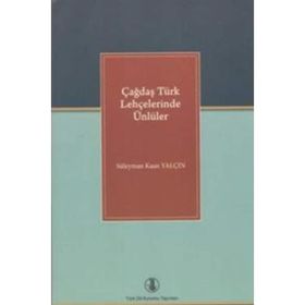 Çağdaş Türk Lehçelerinde Ünlüler - Süleyman Kaan Yalçın