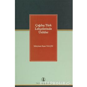 Çağdaş Türk Lehçelerinde Ünlüler - Süleyman Kaan Yalçın