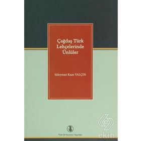 Çağdaş Türk Lehçelerinde Ünlüler - Süleyman Kaan Yalçın