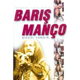 ÇAĞDAŞ TÜRK OZANI BARIŞ MANÇO - BİRGÜL YANGIN