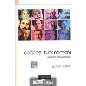 ÇAĞDAŞ TÜRK ROMANI ÜZERİNE İNCELEMELER - GÜRSEL AYTAÇ