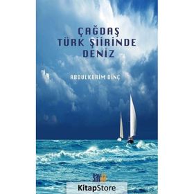 Çağdaş Türk Şiirinde Deniz - Abdulkerim Dinç
