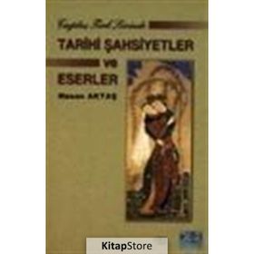 ÇAĞDAŞ TÜRK ŞİİRİNDE TARIHI ŞAHSİYETLER VE ESERLER - HASAN AKTAŞ