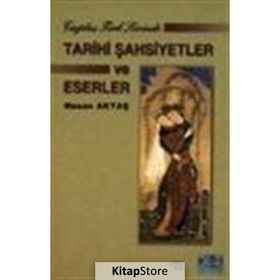 ÇAĞDAŞ TÜRK ŞİİRİNDE TARIHI ŞAHSİYETLER VE ESERLER - HASAN AKTAŞ