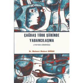 Çağdaş Türk Şiirinde Yabancılaşma - Mehmet Medeni Doğan