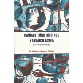 Çağdaş Türk Şiirinde Yabancılaşma - Mehmet Medeni Doğan