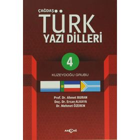 Çağdaş Türk Yazılı Dilleri 4 Kuzeydoğu Grubu - Mehmet Özeren Ahmet Buran Ercan Alkaya