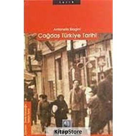 ÇAĞDAŞ TÜRKİYE TARIHI - ANTONELLO BIAGINI