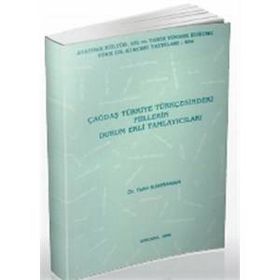 ÇAĞDAŞ TÜRKİYE TÜRKÇESİNDEKİ FIILLERIN DURUM EKLI TAMLAYICILARI - TAHIR KAHRAMAN