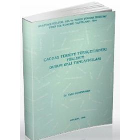 ÇAĞDAŞ TÜRKİYE TÜRKÇESİNDEKİ FIILLERIN DURUM EKLI TAMLAYICILARI - TAHIR KAHRAMAN