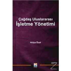 Çağdaş Uluslararası İşletme Yönetimi - Hülya Öcal