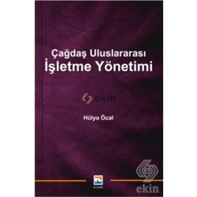 Çağdaş Uluslararası İşletme Yönetimi - Hülya Öcal