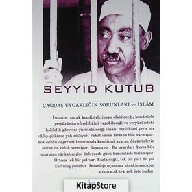 Çağdaş Uygarlığın Sorunları ve İslam - Seyyid Kutub