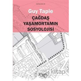 Çağdaş Yaşamortamın Sosyolojisi - Guy Tapie