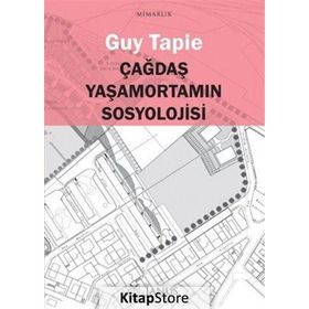 Çağdaş Yaşamortamın Sosyolojisi - Guy Tapie