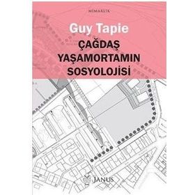 Çağdaş Yaşamortamın Sosyolojisi - Guy Tapie