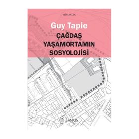 Çağdaş Yaşamortamın Sosyolojisi - Guy Tapie