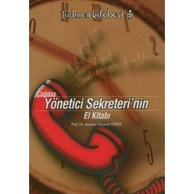 ÇAĞDAŞ YÖNETİCİ SEKRETERININ EL KİTABI - ASUMAN ULUÇINAR TÜRKEL