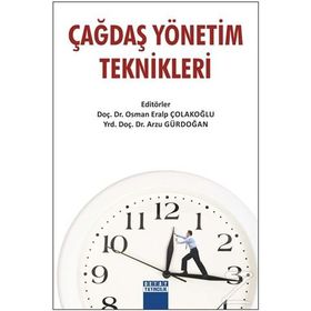 Çağdaş Yönetim Teknikleri - Osman Eralp Çolakoğlu Arzu Gürdoğan