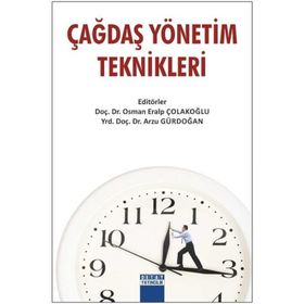 Çağdaş Yönetim Teknikleri - Osman Eralp Çolakoğlu Arzu Gürdoğan