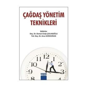 Çağdaş Yönetim Teknikleri - Osman Eralp Çolakoğlu Arzu Gürdoğan