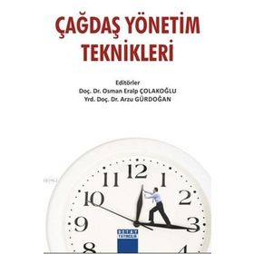 Çağdaş Yönetim Teknikleri - Osman Eralp Çolakoğlu Arzu Gürdoğan