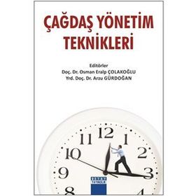 Çağdaş Yönetim Teknikleri - Osman Eralp Çolakoğlu Arzu Gürdoğan