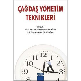Çağdaş Yönetim Teknikleri - Osman Eralp Çolakoğlu Arzu Gürdoğan
