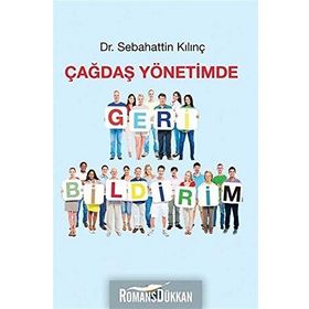 Çağdaş Yönetimde Geri Bildirim - Sebahattin Kılınç