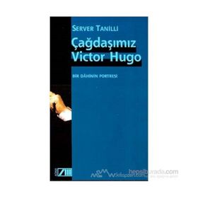 Çağdaşımız Victor Hugo - Server Tanilli