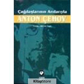 ÇAĞDAŞLARININ ANILARIYLA ANTON ÇEHOV - GENEL