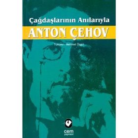 ÇAĞDAŞLARININ ANILARIYLA ANTON ÇEHOV - GENEL