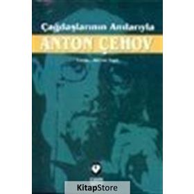 ÇAĞDAŞLARININ ANILARIYLA ANTON ÇEHOV - GENEL