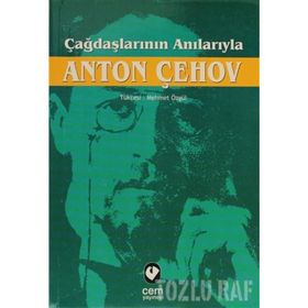 ÇAĞDAŞLARININ ANILARIYLA ANTON ÇEHOV - GENEL