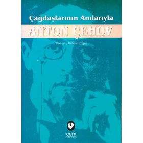 ÇAĞDAŞLARININ ANILARIYLA ANTON ÇEHOV - GENEL
