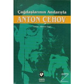 Çağdaşlarının Anılarıyla - Anton Pavloviç Çehov