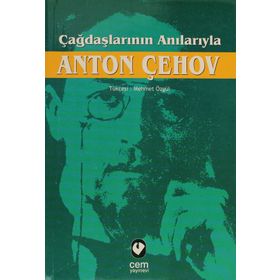 Çağdaşlarının Anılarıyla - Anton Pavloviç Çehov