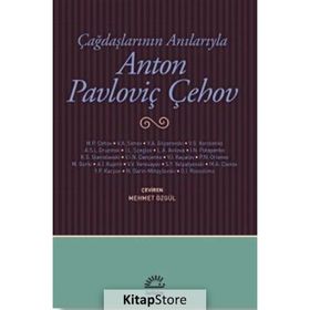 Çağdaşlarının Anılarıyla - Anton Pavloviç Çehov