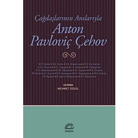 Çağdaşlarının Anılarıyla - Anton Pavloviç Çehov