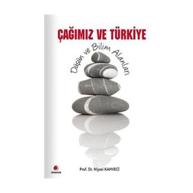 Çağımız ve Türkiye - Niyazi Kahveci
